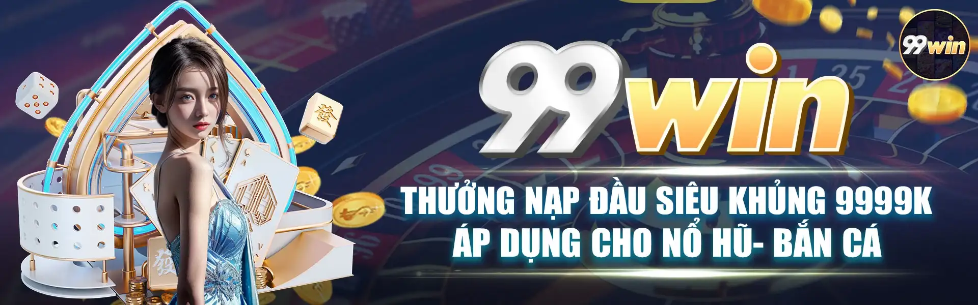 99win thưởng nạp đầu siêu khủng