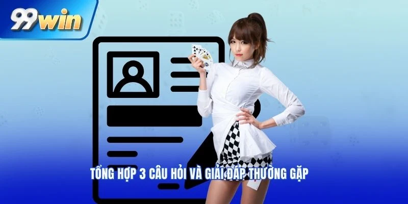 Giải đáp các vướng mắc thường gặp khi đăng ký 99kk